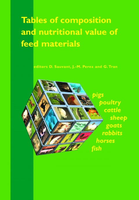 Tables of Composition and Nutritional Value of Feed Materials