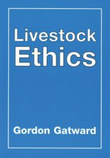 Livestock Ethics by Gordon Gatward