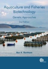 Aquaculture and Fisheries Biotechnology by R Dunham