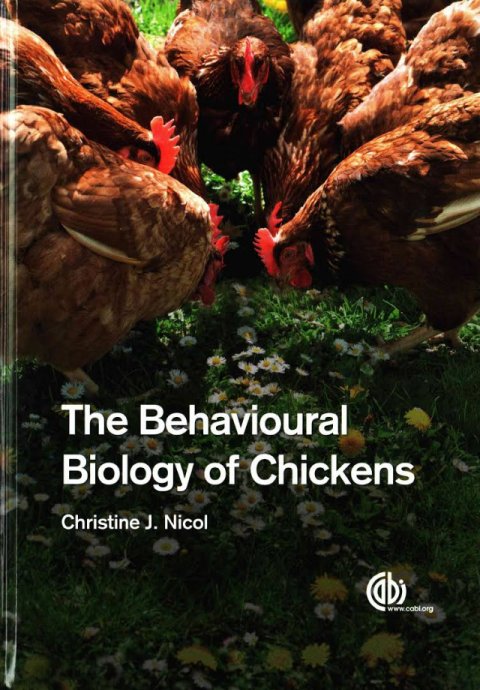 The Behavioural Biology of Chickens
