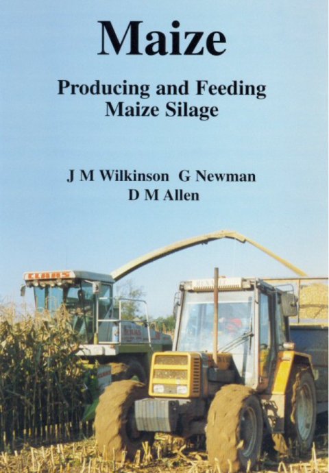 Maize: Producing and Feeding Maize Silage