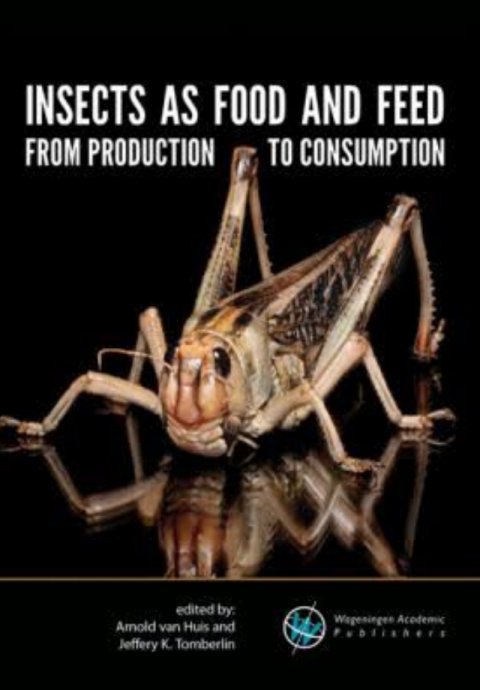Insects as food and feed: from production to consumption