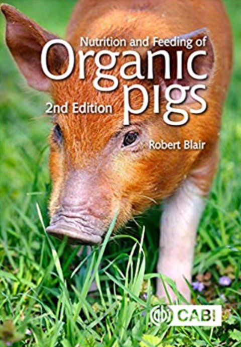 Nutrition and Feeding of Organic Pigs