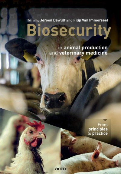 Biosecurity in Animal Production and Veterinary Medicine