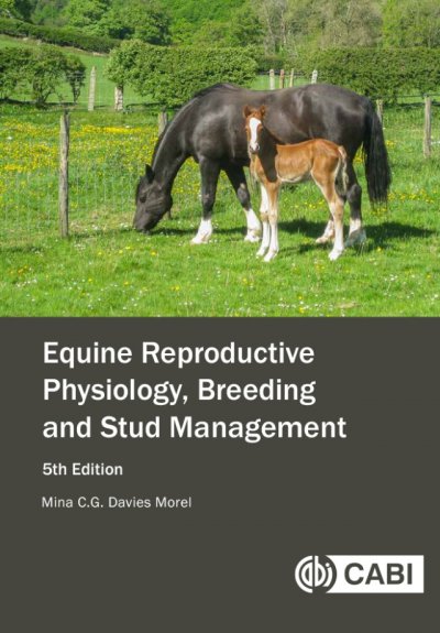 Equine Reproductive Physiology, Breeding and Stud Management