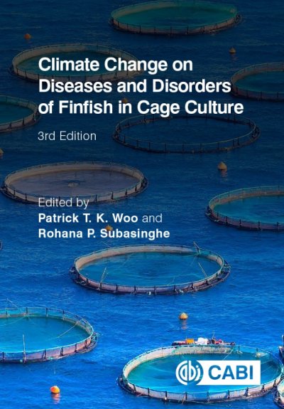 Climate Change on Diseases and Disorders of Finfish in Cage Culture 3rd Edition