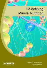 Redefining Mineral Nutrition by Dr Julie Taylor-Pickard and Dr Lucy Tucker