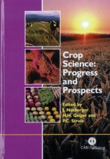 Crop Science: Progress and Prospects by J Nosberger,  HH Geiger and PC Struik