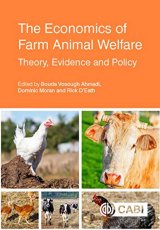 The Economics of Farm Animal Welfare by Edited by Bouda Vosough Ahmadi, Dominic Moran & Richard B D’Eath
