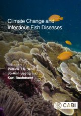 Climate Change and Infectious Fish Diseases by Edited by Patrick T K Woo, Jo-Ann Leong, Kurt Buchmann