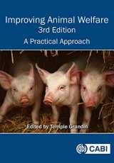 Improving Animal Welfare - 3rd Edition by Temple Grandin