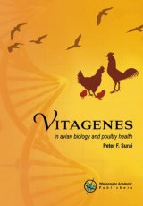Vitagenes in Avian Biology and Poultry Health by Peter F. Surai