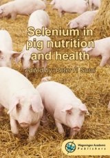Selenium in Pig Nutrition and Health by Peter F. Surai