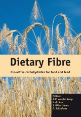 Dietary Fibre - Bio-active carbohydrates for food and feed by J.W.van der Kamp, N.G.Asp, J.Miller-Jones, G.Schaafsma