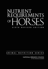 Nutrient Requirements of Horses: Sixth Revised Edition by National Research Council