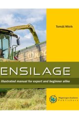 Ensilage: Illustrated manual for expert and beginner alike by Tomas Mitrik