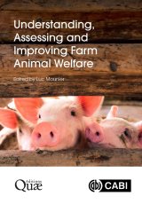 Understanding, Assessing and Improving Farm Animal Welfare by Luc Mounier
