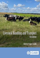 Livestock Handling and Transport - 6th Edition by Temple Grandin