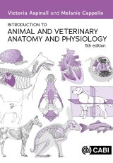 Introduction to Animal and Veterinary Anatomy and Physiology - 5th Edition by Victoria Aspinall, Melanie Cappello