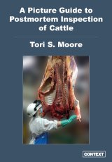 A Picture Guide to Postmortem Inspection of Cattle by Tori S. Moore