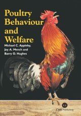 Poultry Behaviour and Welfare by M. C. Appleby, J. A. Mench,  B. O. Hughes